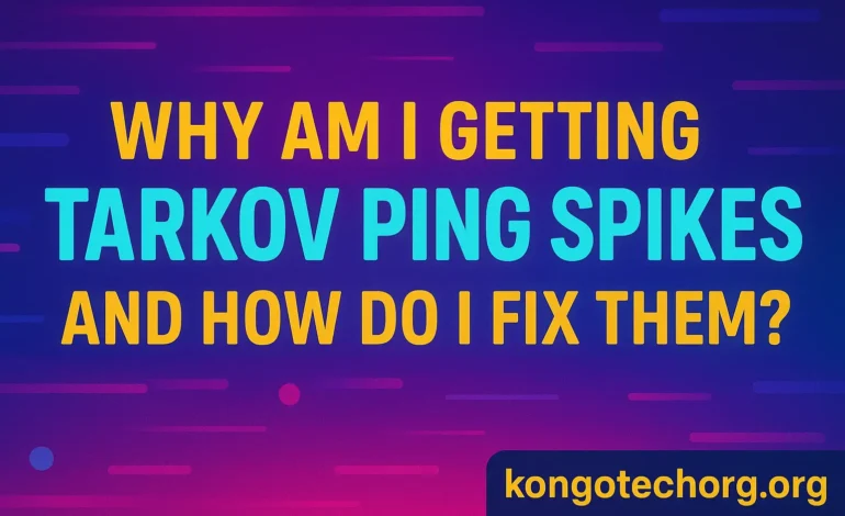 Tarkov Ping Spikes